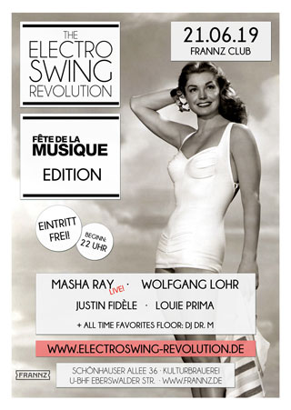 Electro Swing Revolution am 21.06.2019 @ FRANNZ CLUB BERLIN Electro Swing Revolution am 21.06.2019 @ FRANNZ CLUB BERLIN